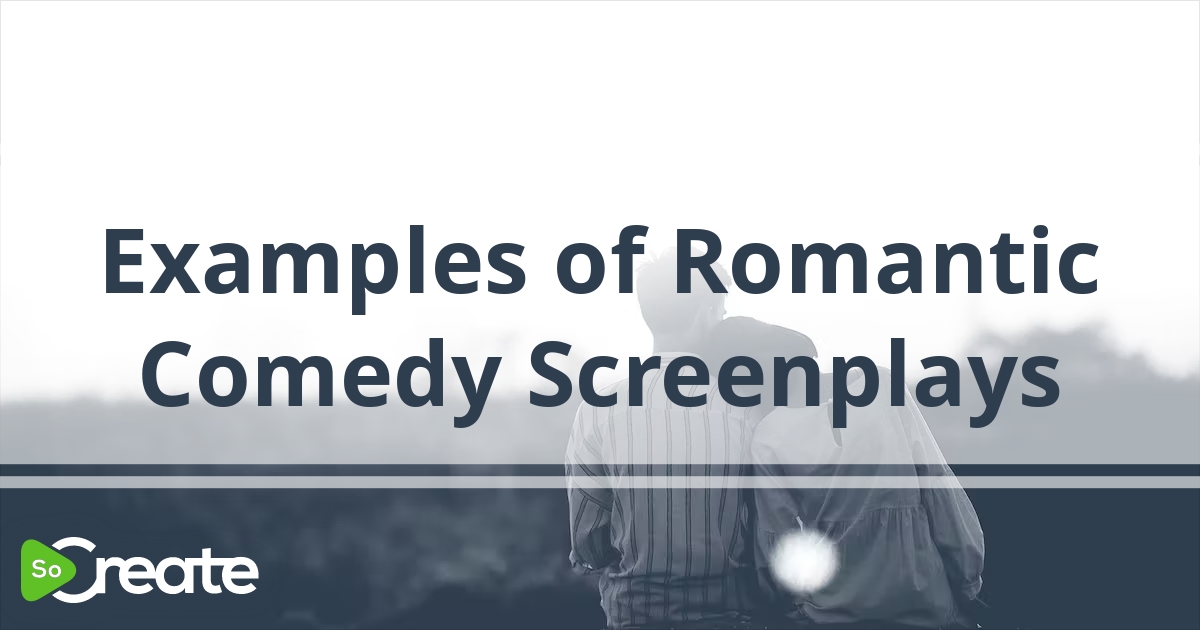 5 Ways to Bring Back the Romantic Comedy - ScreenCraft