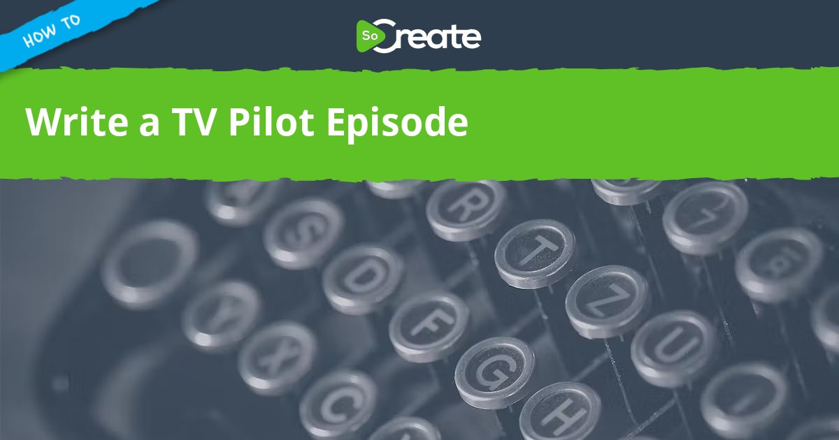 socreate-how-to-write-a-tv-pilot-episode